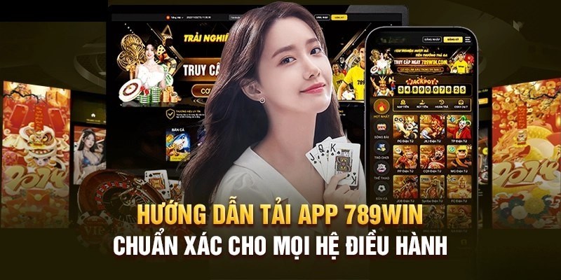 Thao tác tải ứng dụng 789Win về điện thoại